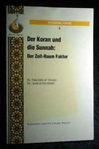 cover of the book Der Koran und die Sunnah. Raum Zeit Faktor