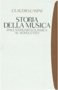 cover of the book Storia della musica. Dall'antichità classica al Novecento