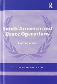 cover of the book South America and Peace Operations: Coming of Age