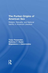 cover of the book The Puritan Origins of American Sex: Religion, Sexuality, and National Identity in American Literature