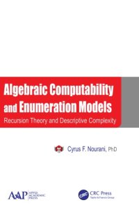 cover of the book Algebraic computability and enumeration models : recursion theory and descriptive complexity