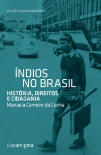 cover of the book Índios no Brasil - história, direitos e cidadania