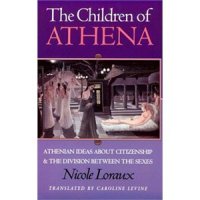 cover of the book The Children of Athena: Athenian Ideas about Citizenship and the Division between the Sexes