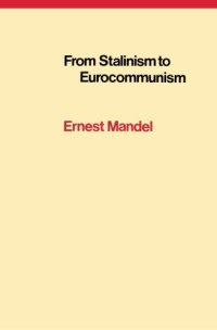 cover of the book From Stalinism to Eurocommunism: The Bitter Fruits of ’Socialism in One Country’