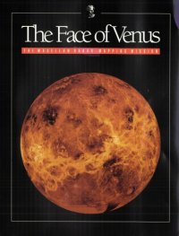 cover of the book The face of Venus : the Magellan radar-mapping mission