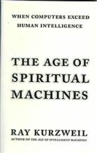 cover of the book The age of spiritual machines : when computers exceed human intelligence