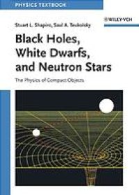 cover of the book Black holes, white dwarfs, and neutron stars : the physics of compact objects