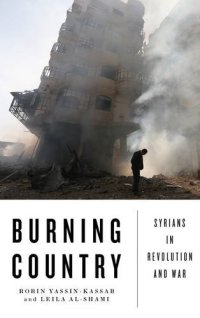 cover of the book Burning Country: Syrians in Revolution and War