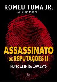 cover of the book Assassinato de reputações II Muito além da Lava Jato