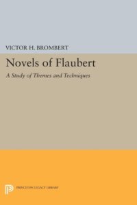 cover of the book Novels of Flaubert: A Study of Themes and Techniques