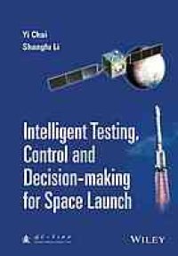 cover of the book Intelligent testing, control and decision-making for space launch