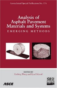 cover of the book Analysis of asphalt pavement materials and systems 2006 : emerging methods : proceedings of sessions of the 15th U.S. National Congress of Theoretical and Applied Mechanics, [proceedings of the Symposium on the Mechanics of Flexible Pavements], June 25-30