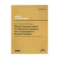 cover of the book American Society of Civil Engineers seismic design criteria for structures, systems, and components in nuclear facilities