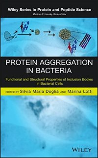 cover of the book Protein Aggregation in Bacteria: Functional and Structural Properties of Inclusion Bodies in Bacterial Cells