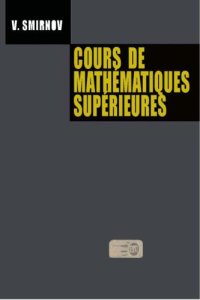 cover of the book Cours de mathématiques supérieures / T. 3, 1e partie / [trad. du russe]