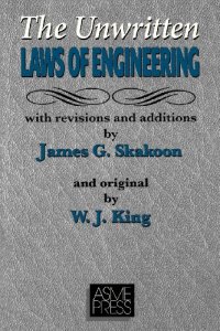 cover of the book Unwritten Laws of Engineering: Revised and Updated Edition