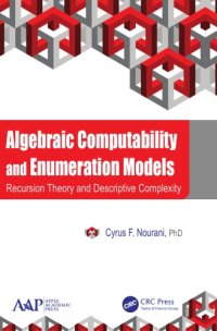 cover of the book Algebraic computability and enumeration models : recursion theory and descriptive complexity