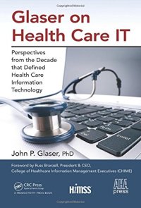 cover of the book Glaser on health care IT : perspectives from the decade that defined health care information technology