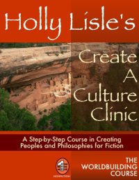 cover of the book Holly Lisle's create a character clinic : a step-by-step course for the fiction writer