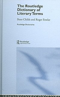 cover of the book The Routledge dictionary of literary terms : based on "A dictionary of modern critical terms", edited by Roger Fowler