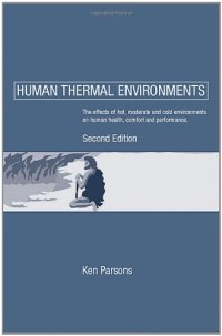 cover of the book Human thermal environments : the effects of hot, moderate, and cold environments on human health, comfort, and performance