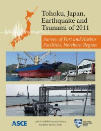 cover of the book Tohoku, Japan, earthquake and tsunami of 2011 : survey of port and harbor facilities, northern region