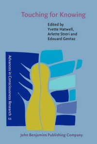 cover of the book Touching for knowing : cognitive psychology of haptic manual perception