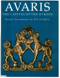 cover of the book Avaris : the capital of the Hyksos : recent excavations at Tell el-Dab[superscript]ca