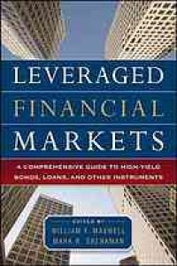 cover of the book Leveraged financial markets : a comprehensive guide to high-yield bonds, loans, and other instruments