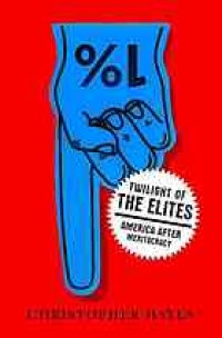 cover of the book Twilight of the elites : America after meritocracy