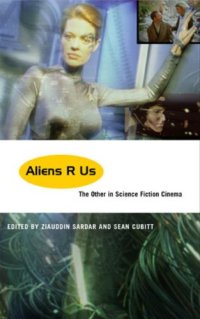 cover of the book Aliens R us : the other in science fiction cinema