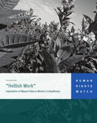 cover of the book Hellish work : the exploitation of migrant tobacco workers in Kazakhstan