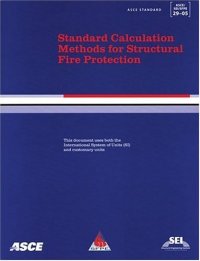 cover of the book Standard calculation methods for structural fire protection : ASCE/SEI/SFPE 29-05