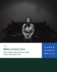 cover of the book Walls at every turn : abuse of migrant domestic workers through Kuwait's sponsorship system