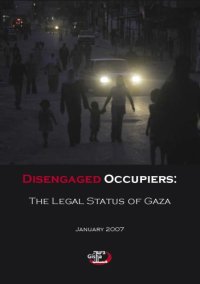 cover of the book Disengaged occupiers : the legal status of Gaza