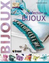 cover of the book La bible de la confection de bijoux