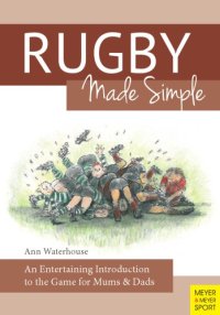 cover of the book Rugby Made Simple : An Entertaining Introduction to the Game for Mums & Dads