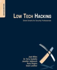 cover of the book Low tech hacking : street smarts for security professionals