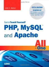 cover of the book Sams teach yourself PHP, MySQL and Apache : all in one