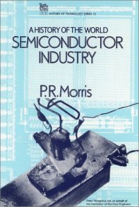 cover of the book A history of the world semiconductor industry