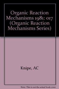 cover of the book Organic reaction mechanisms, 1981 : an annual survey covering the literature dated December 1980 through November 1981