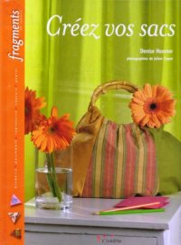 cover of the book Créez vos sacs