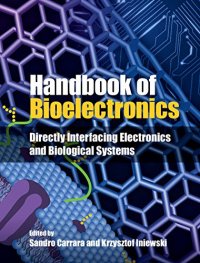 cover of the book Handbook of bioelectronics : directly interfacing electronics and biological systems