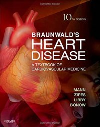 cover of the book Braunwald’s Heart Disease: A Textbook of Cardiovascular Medicine