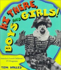 cover of the book Hi There, Boys and Girls! America’s Local Children’s TV Programs