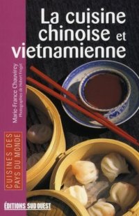 cover of the book La cuisine chinoise et vietnamienne