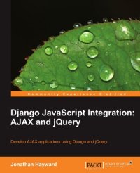 cover of the book Django JavaScript Integration: AJAX and jQuery