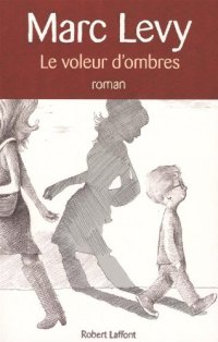 cover of the book Le voleur d'ombres : roman