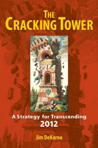 cover of the book The Cracking Tower: A Strategy for Transcending 2012