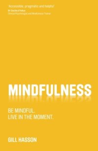 cover of the book Mindfulness: Be mindful. Live in the moment.